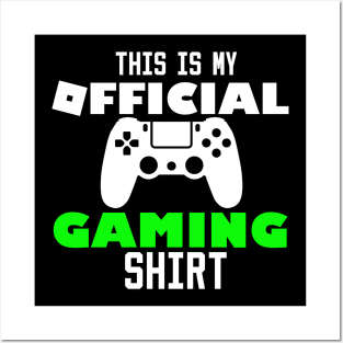 this is my official gaming shirt Posters and Art